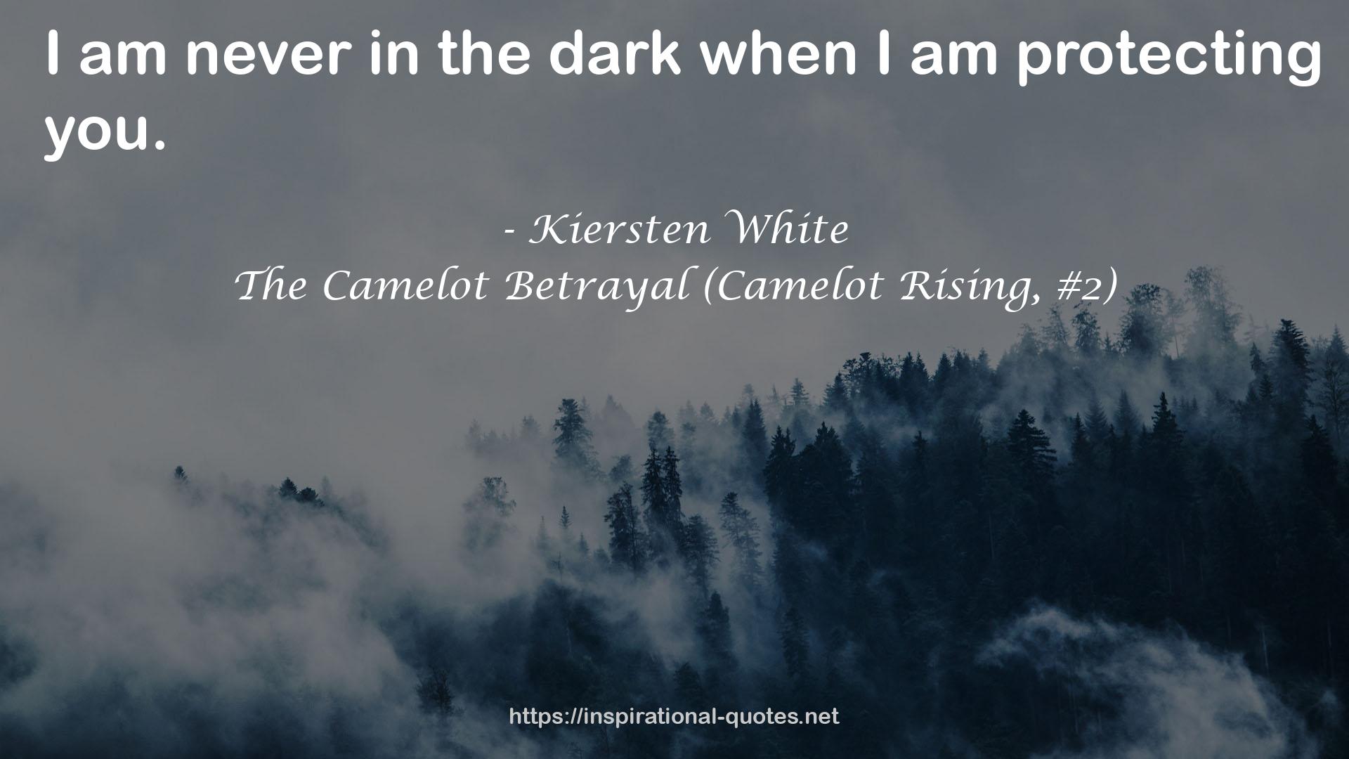 The Camelot Betrayal (Camelot Rising, #2) QUOTES