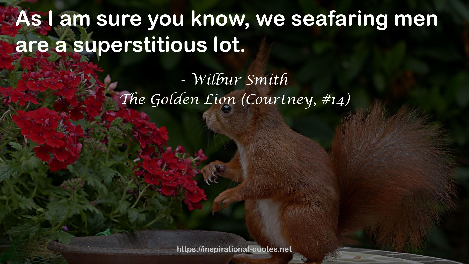 The Golden Lion (Courtney, #14) QUOTES