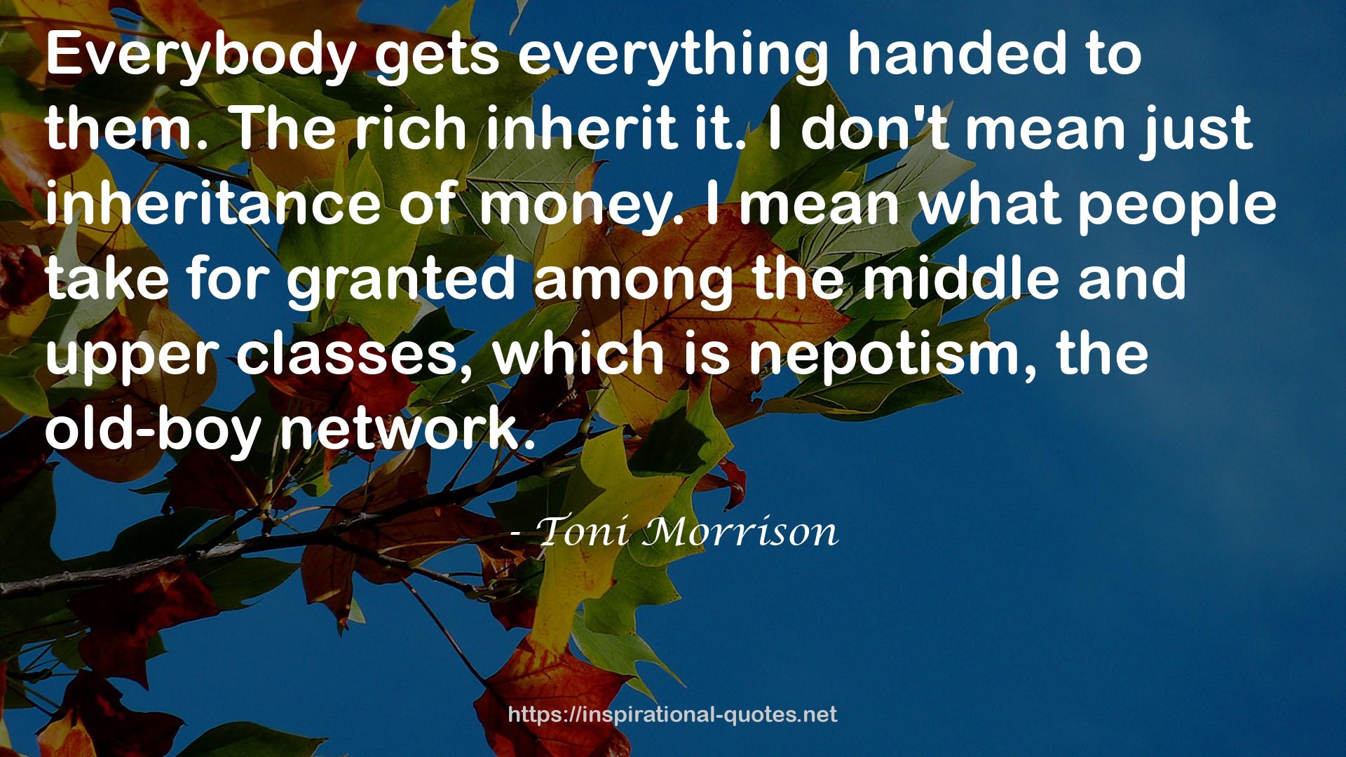 The rich inherit  QUOTES