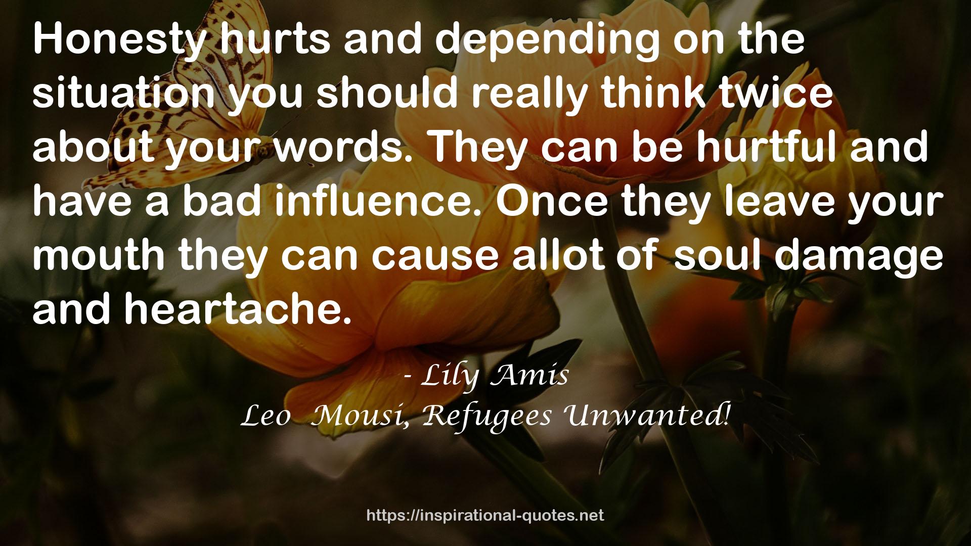 Leo  Mousi, Refugees Unwanted! QUOTES