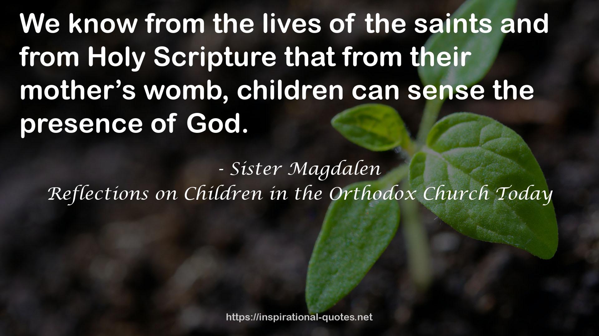 Reflections on Children in the Orthodox Church Today QUOTES