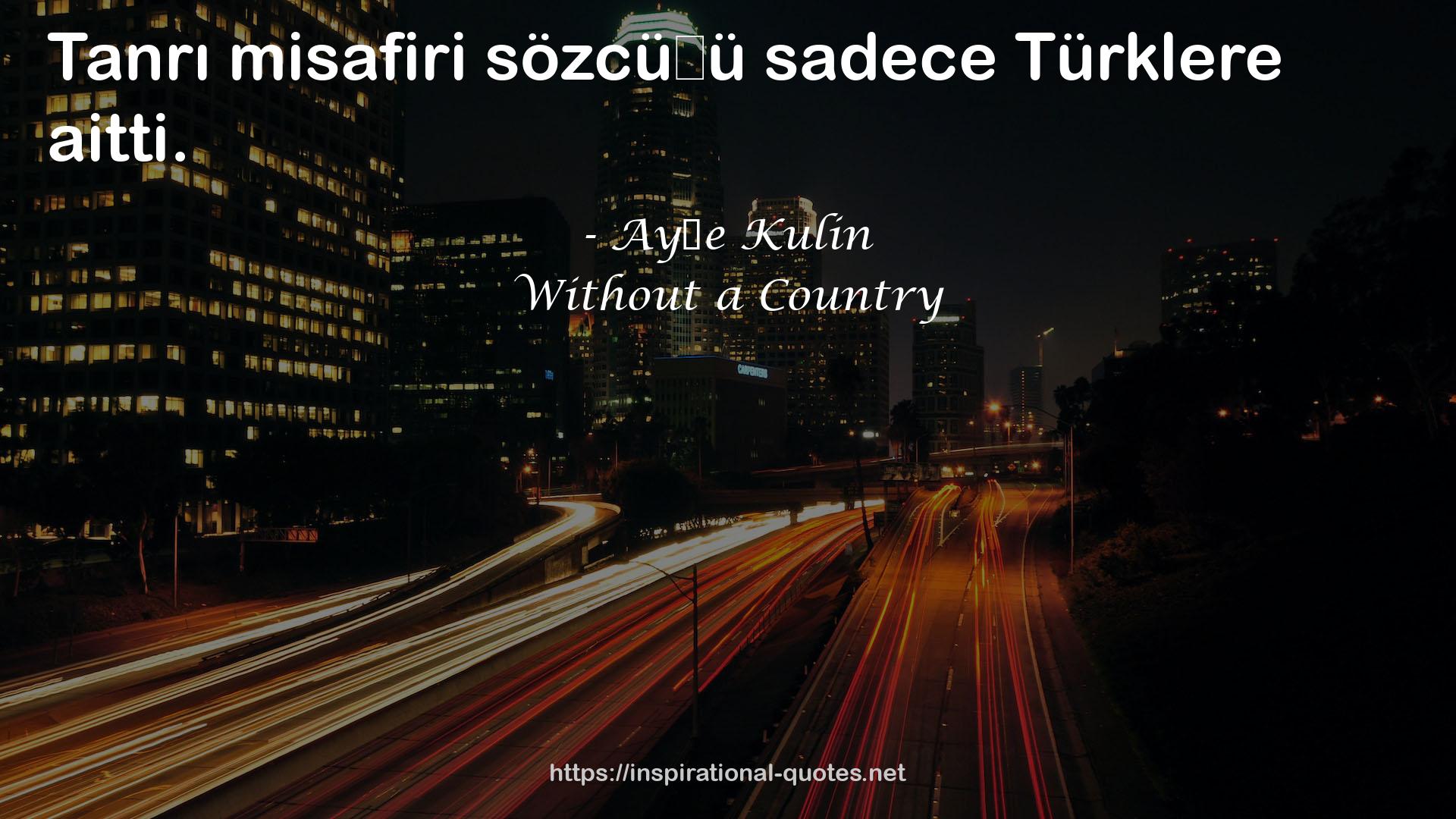 Ayşe Kulin QUOTES