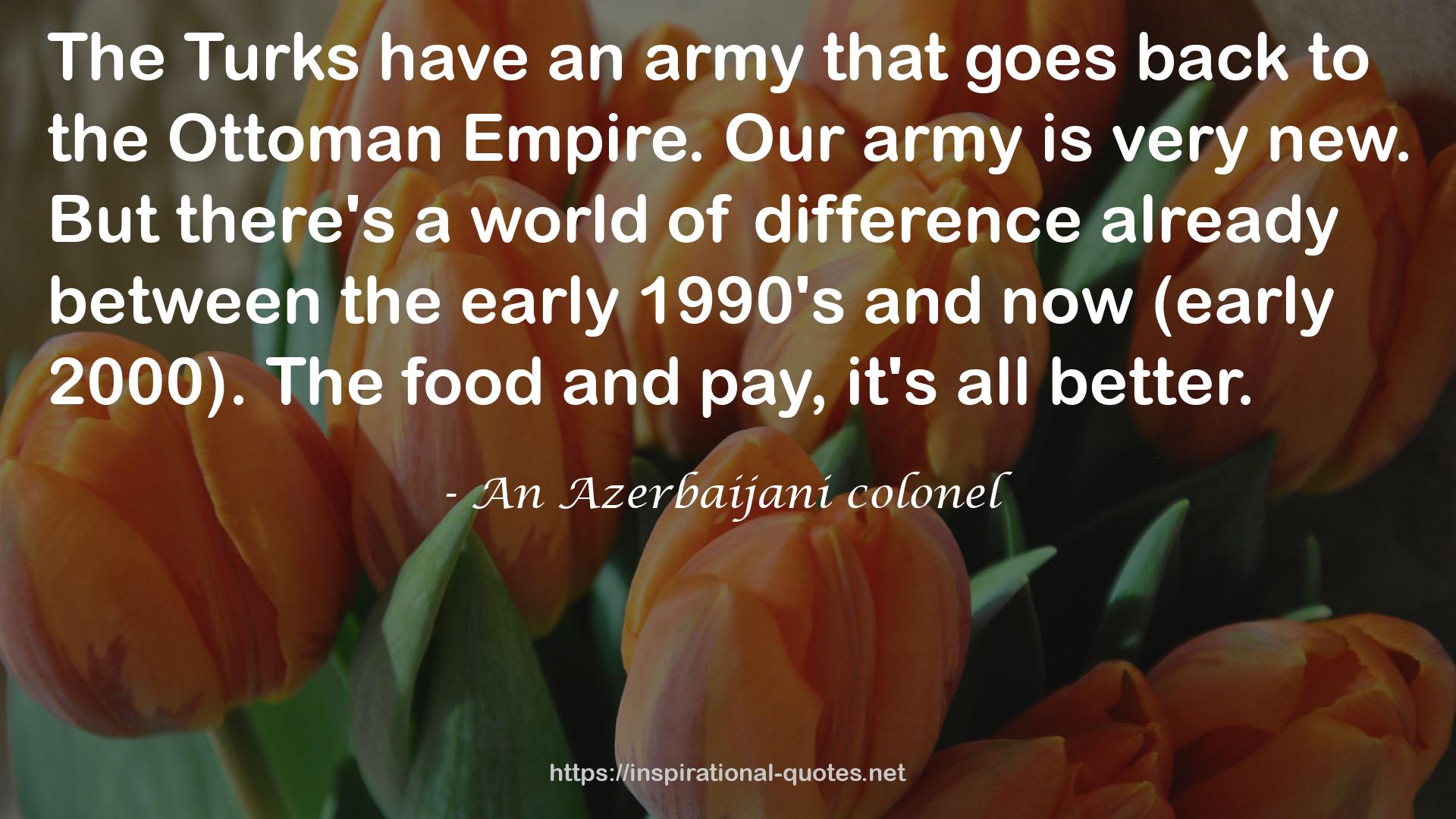 An Azerbaijani colonel QUOTES