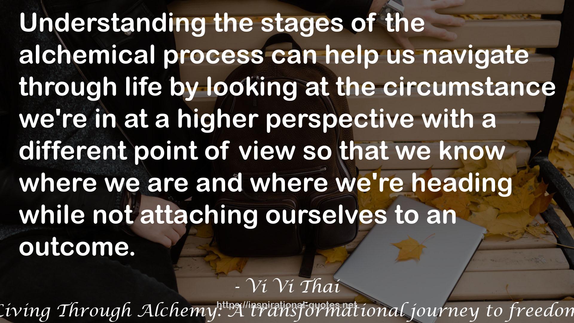 Living Through Alchemy: A transformational journey to freedom QUOTES