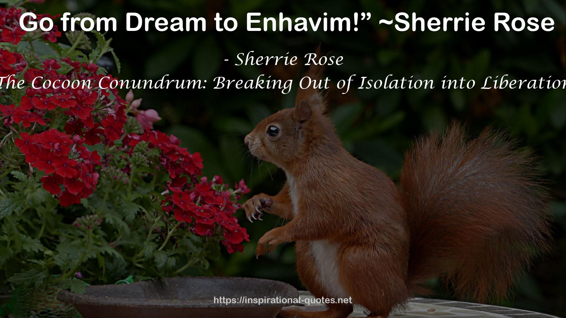 Sherrie Rose QUOTES
