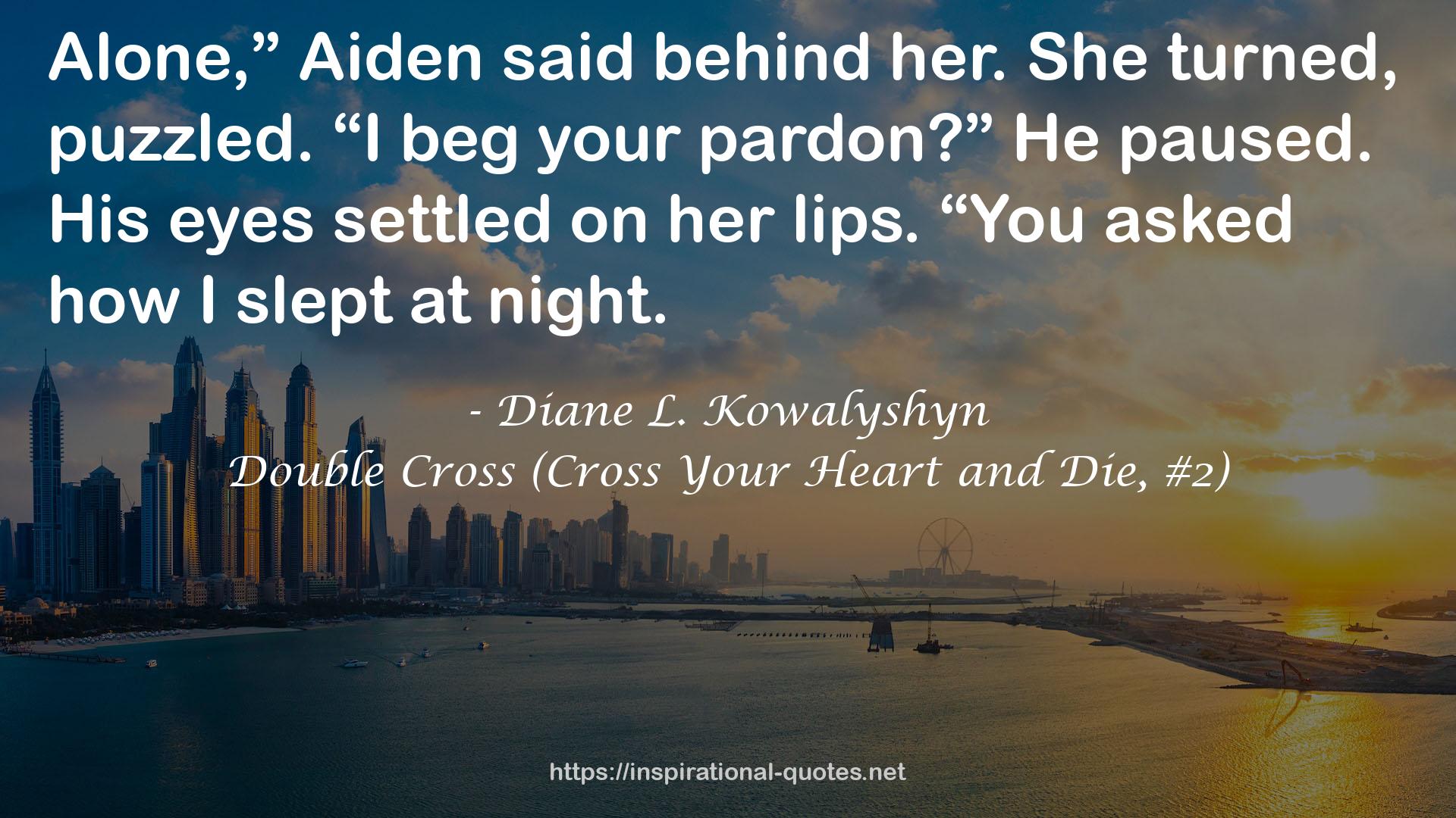 Double Cross (Cross Your Heart and Die, #2) QUOTES