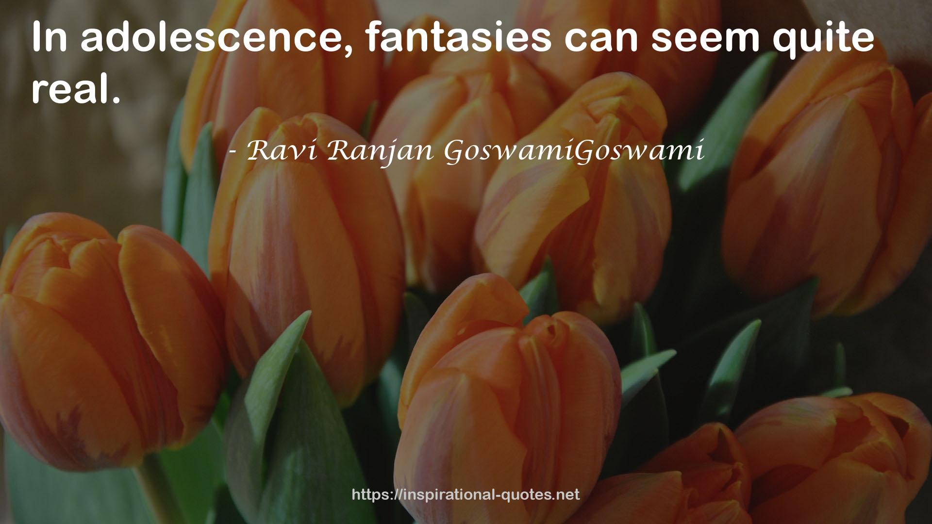 Ravi Ranjan GoswamiGoswami QUOTES