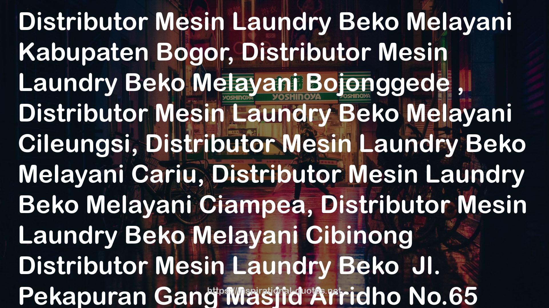 Distributor Mesin Laundry Beko Melayani Kabupaten Bogor, Distributor Mesin Laundry Beko Melayani Boj QUOTES