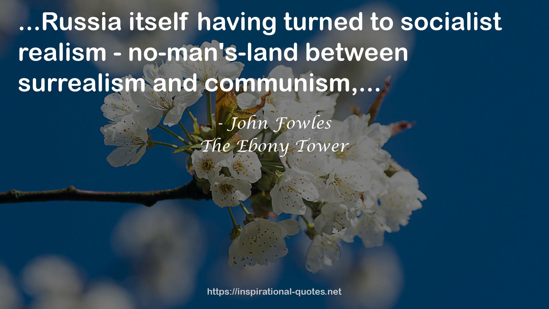 The Ebony Tower QUOTES