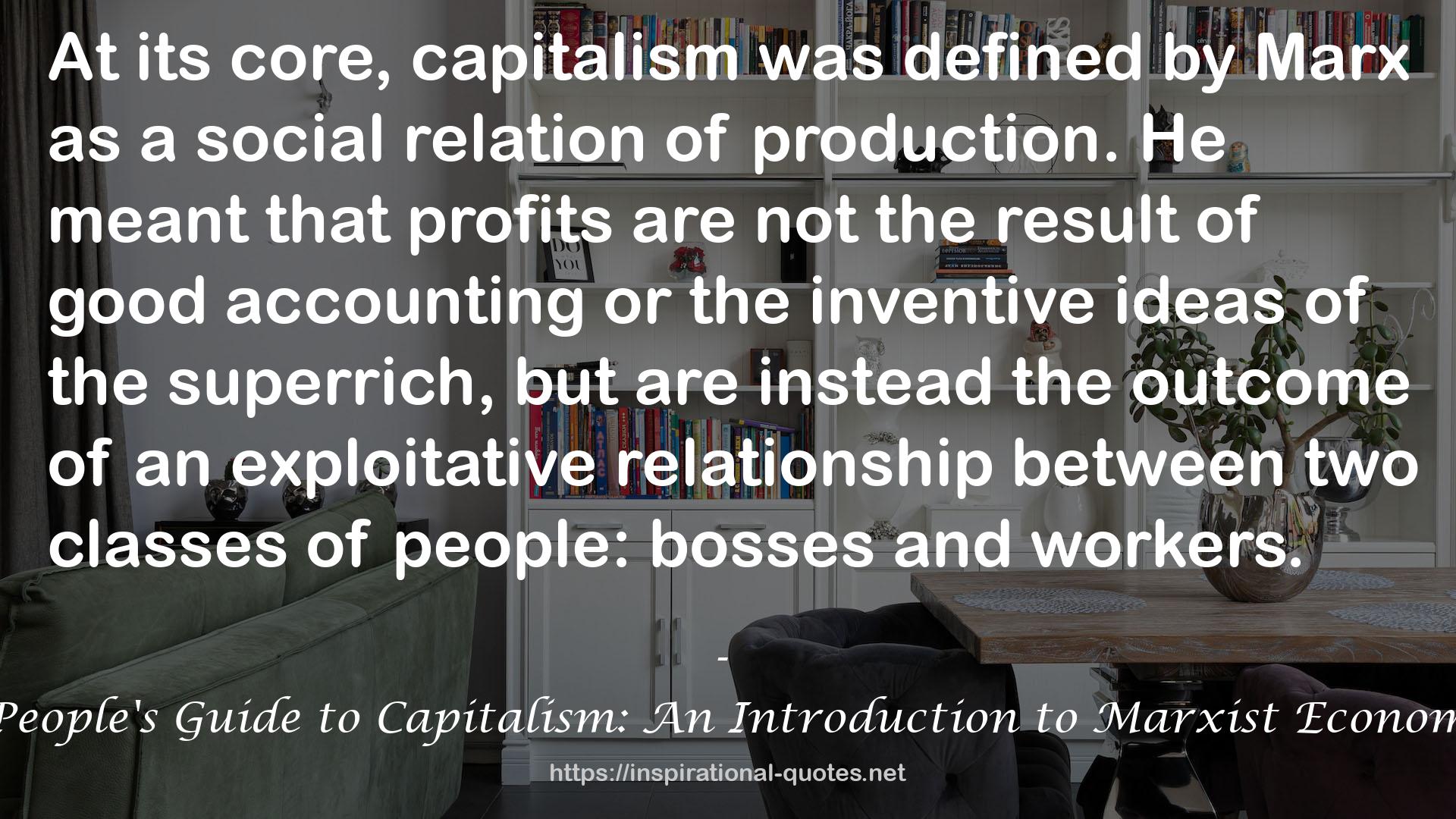 A People's Guide to Capitalism: An Introduction to Marxist Economics QUOTES