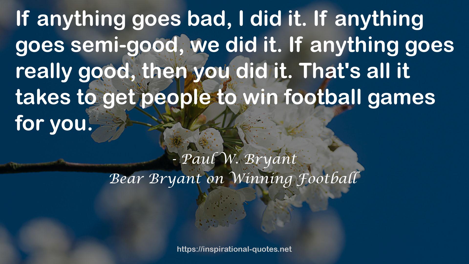 Bear Bryant on Winning Football QUOTES