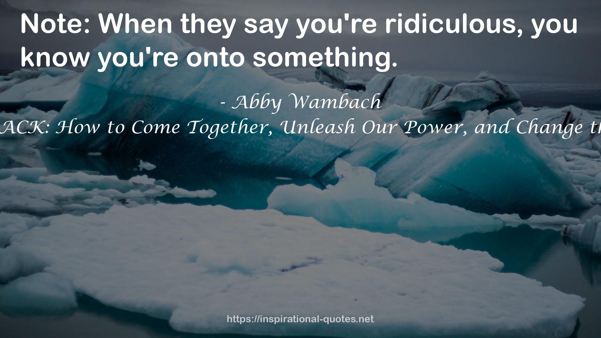 WOLFPACK: How to Come Together, Unleash Our Power, and Change the Game QUOTES