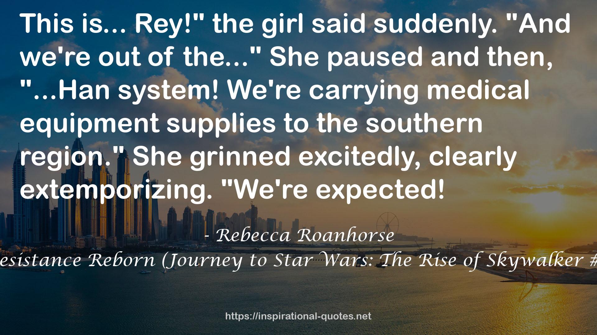 Resistance Reborn (Journey to Star Wars: The Rise of Skywalker #1) QUOTES