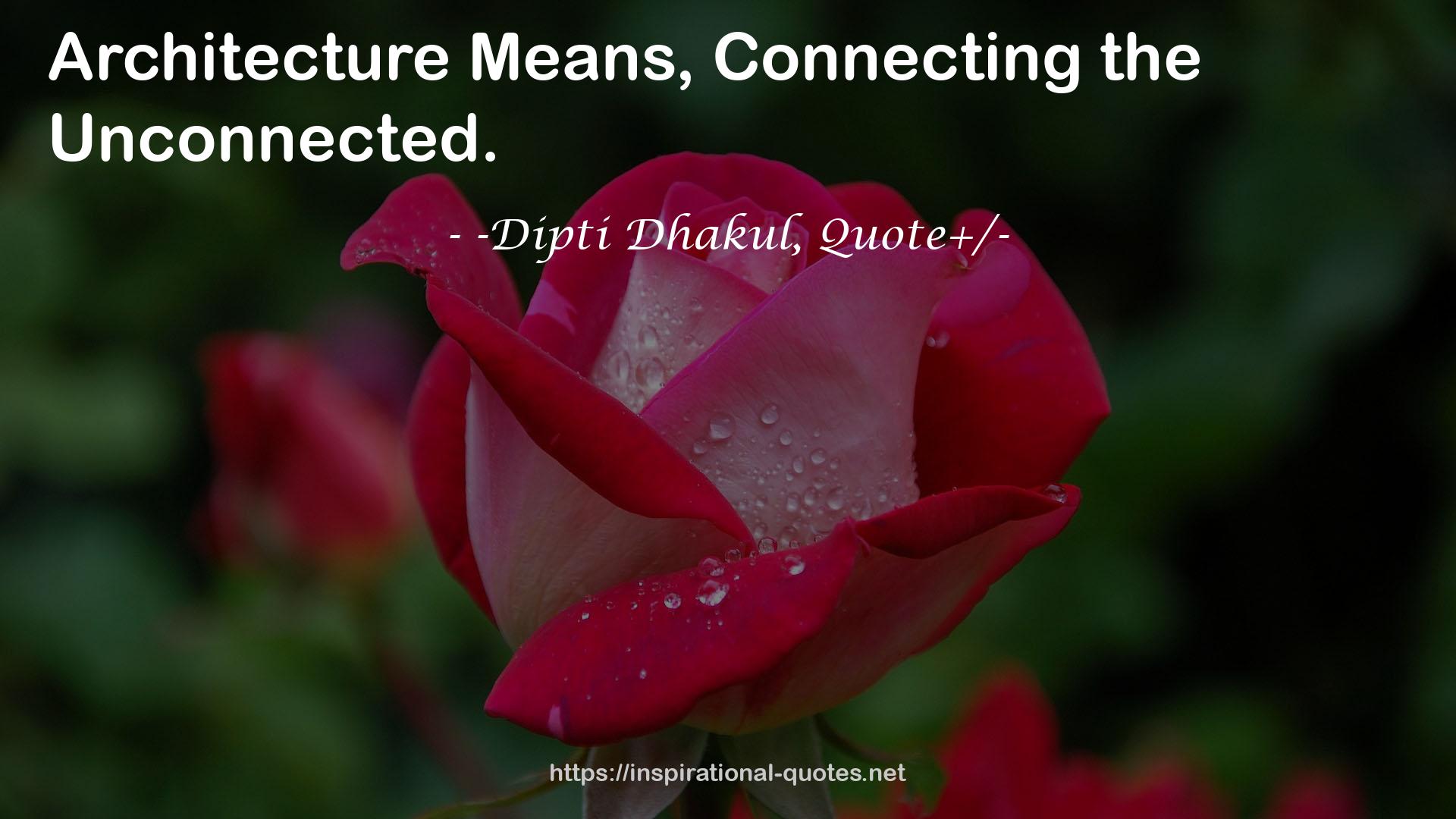 -Dipti Dhakul, Quote+/- QUOTES