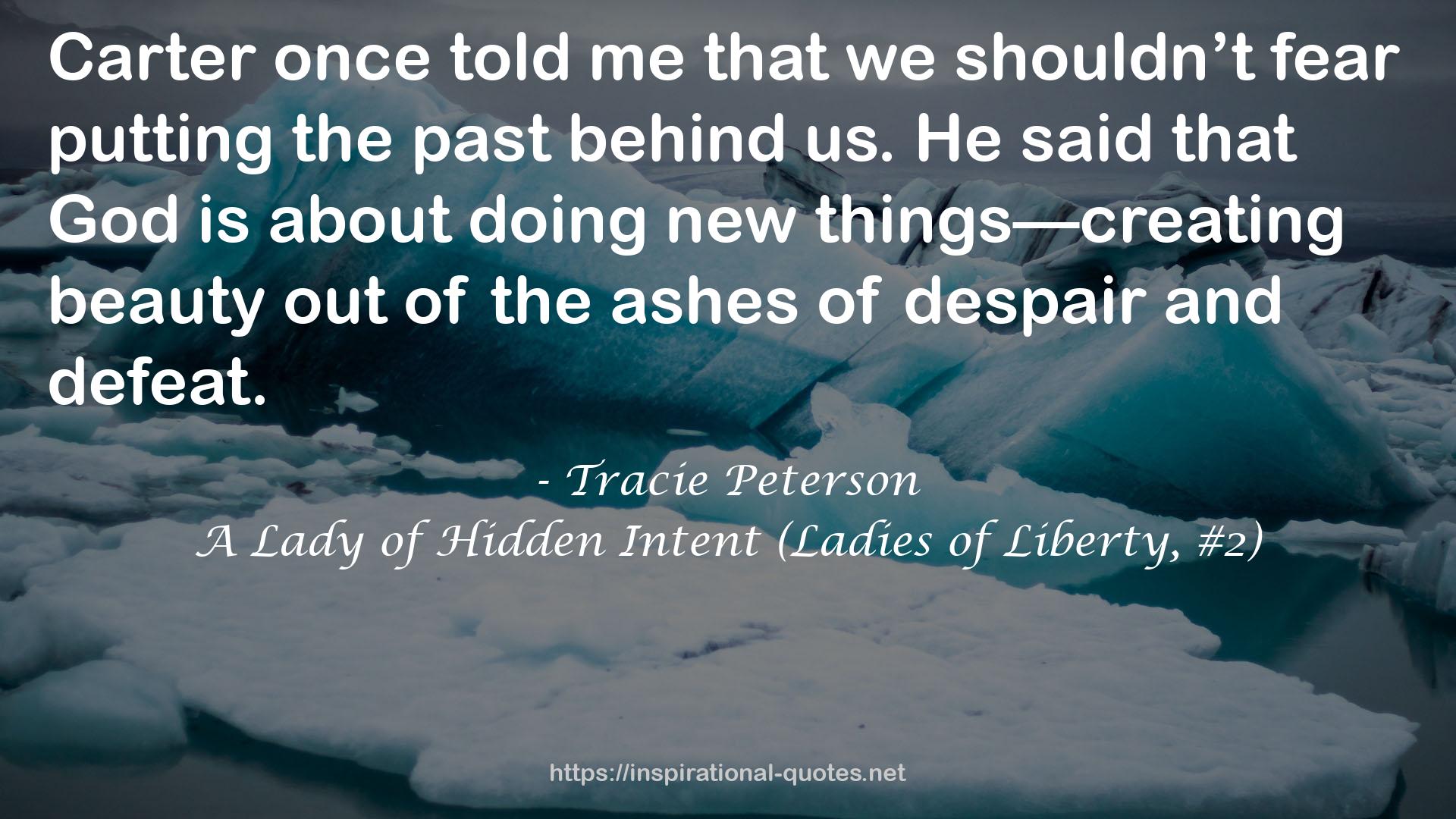 A Lady of Hidden Intent (Ladies of Liberty, #2) QUOTES