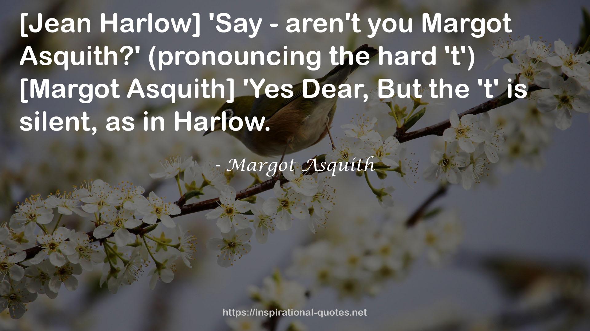 Margot Asquith QUOTES