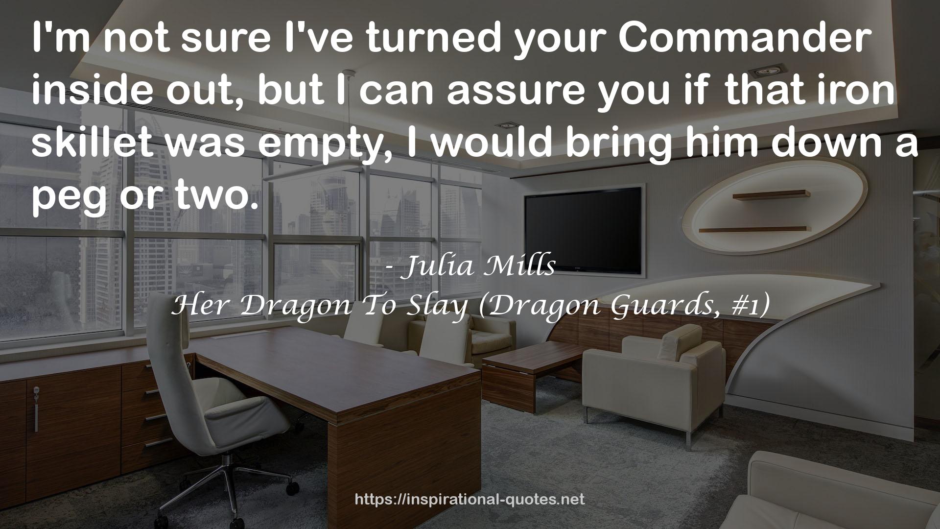 Her Dragon To Slay (Dragon Guards, #1) QUOTES