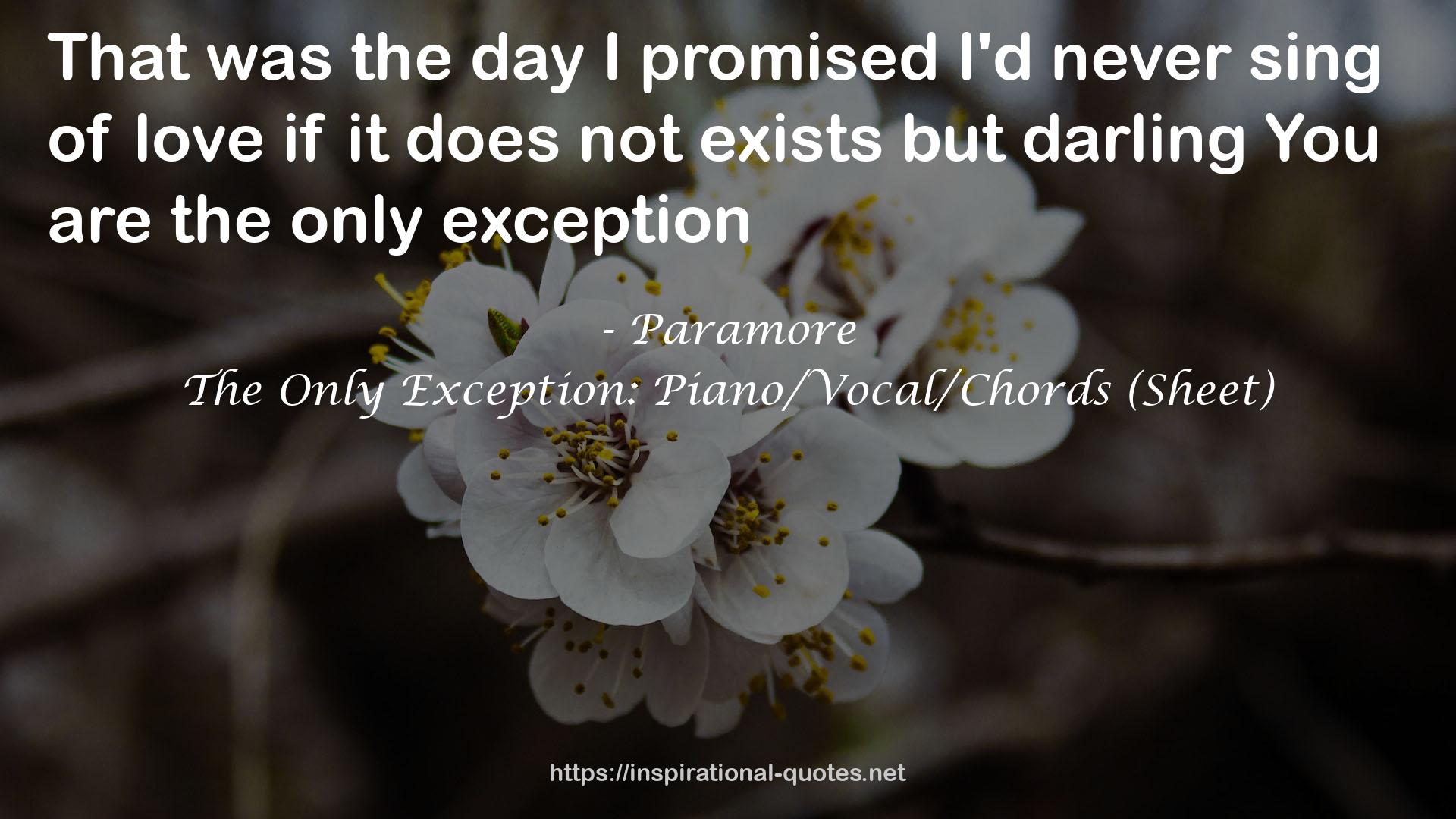 The Only Exception: Piano/Vocal/Chords (Sheet) QUOTES