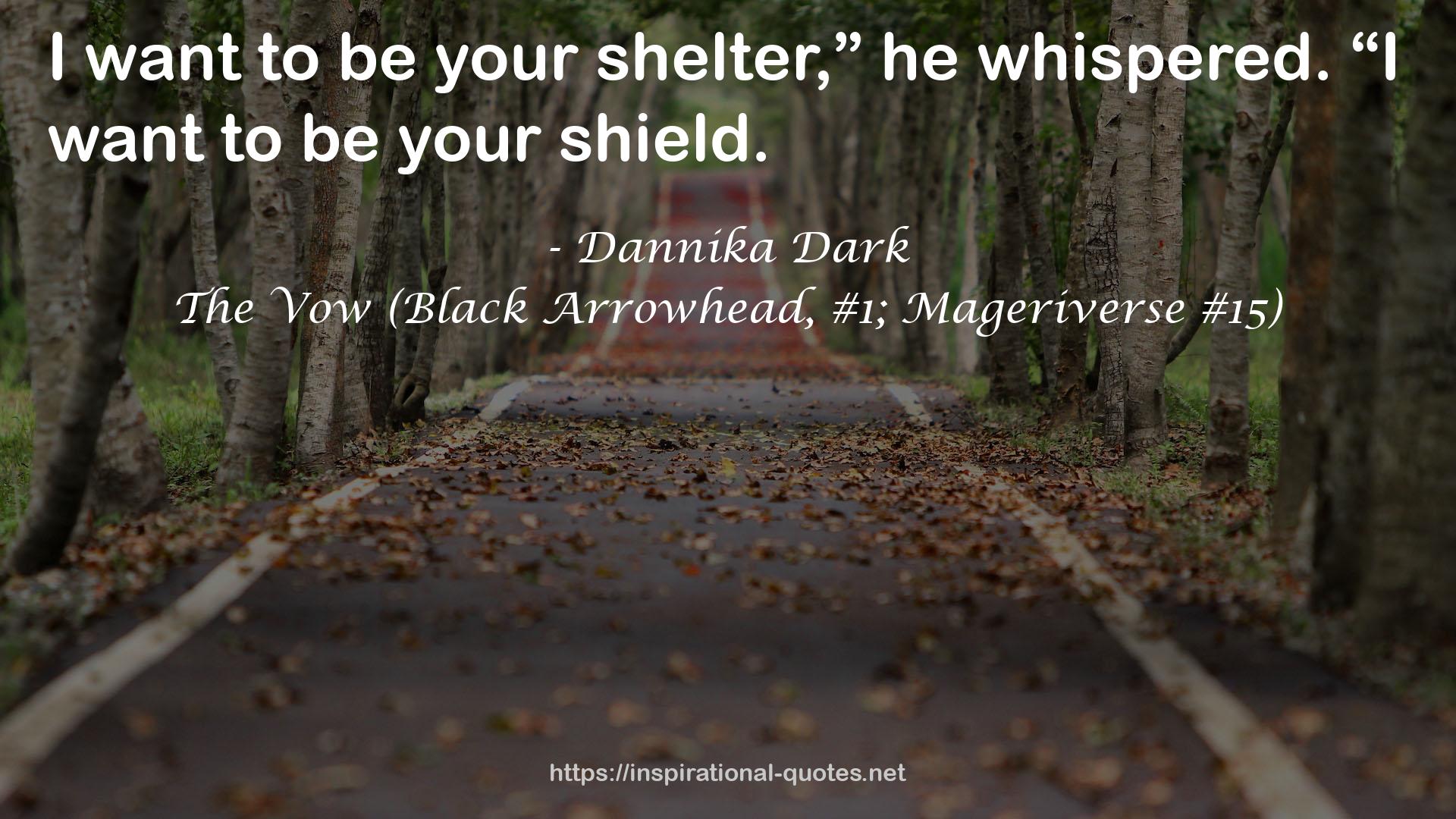 The Vow (Black Arrowhead, #1; Mageriverse #15) QUOTES