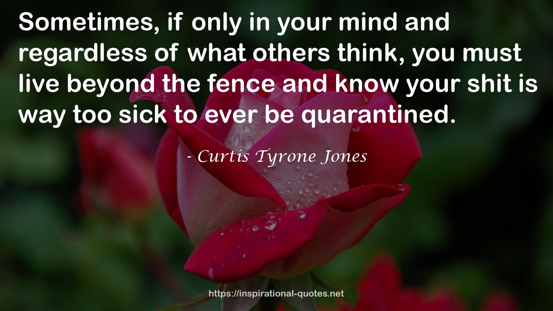 Curtis Tyrone Jones QUOTES