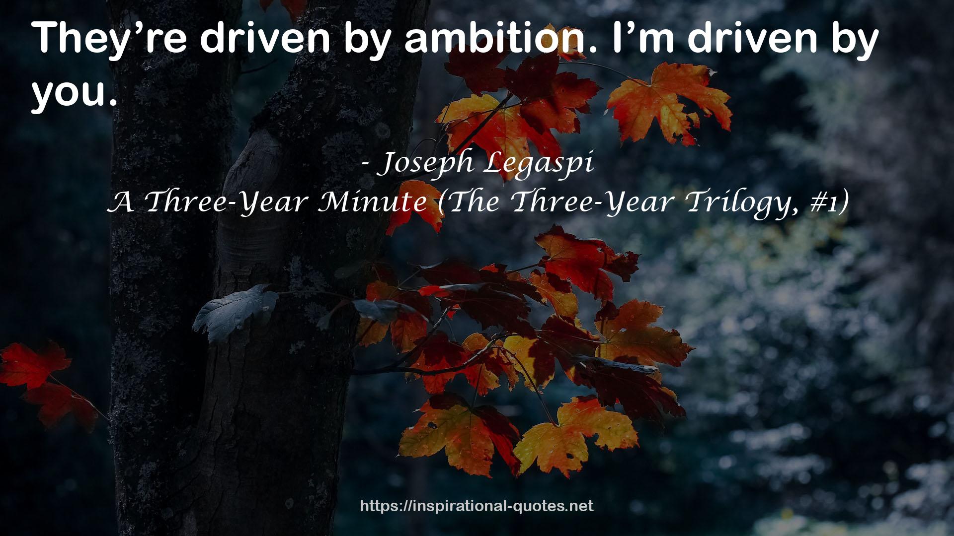 A Three-Year Minute (The Three-Year Trilogy, #1) QUOTES