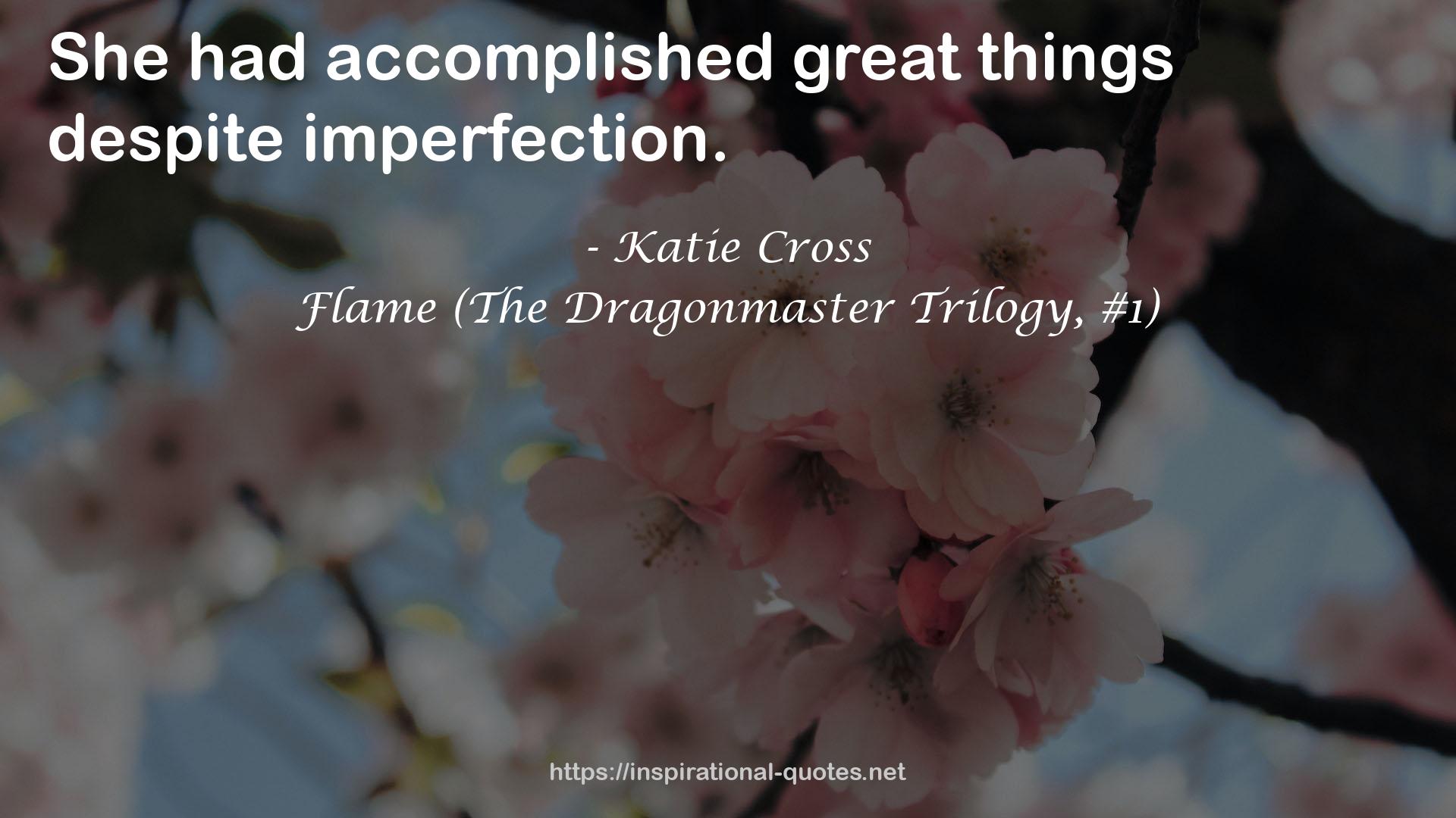 Flame (The Dragonmaster Trilogy, #1) QUOTES