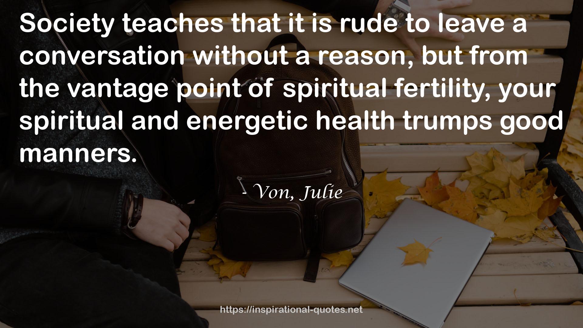 Von, Julie QUOTES