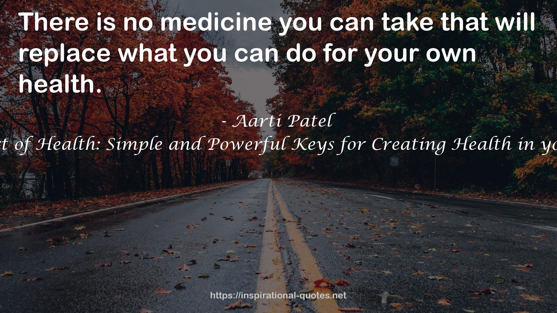 The Art of Health: Simple and Powerful Keys for Creating Health in your Life QUOTES