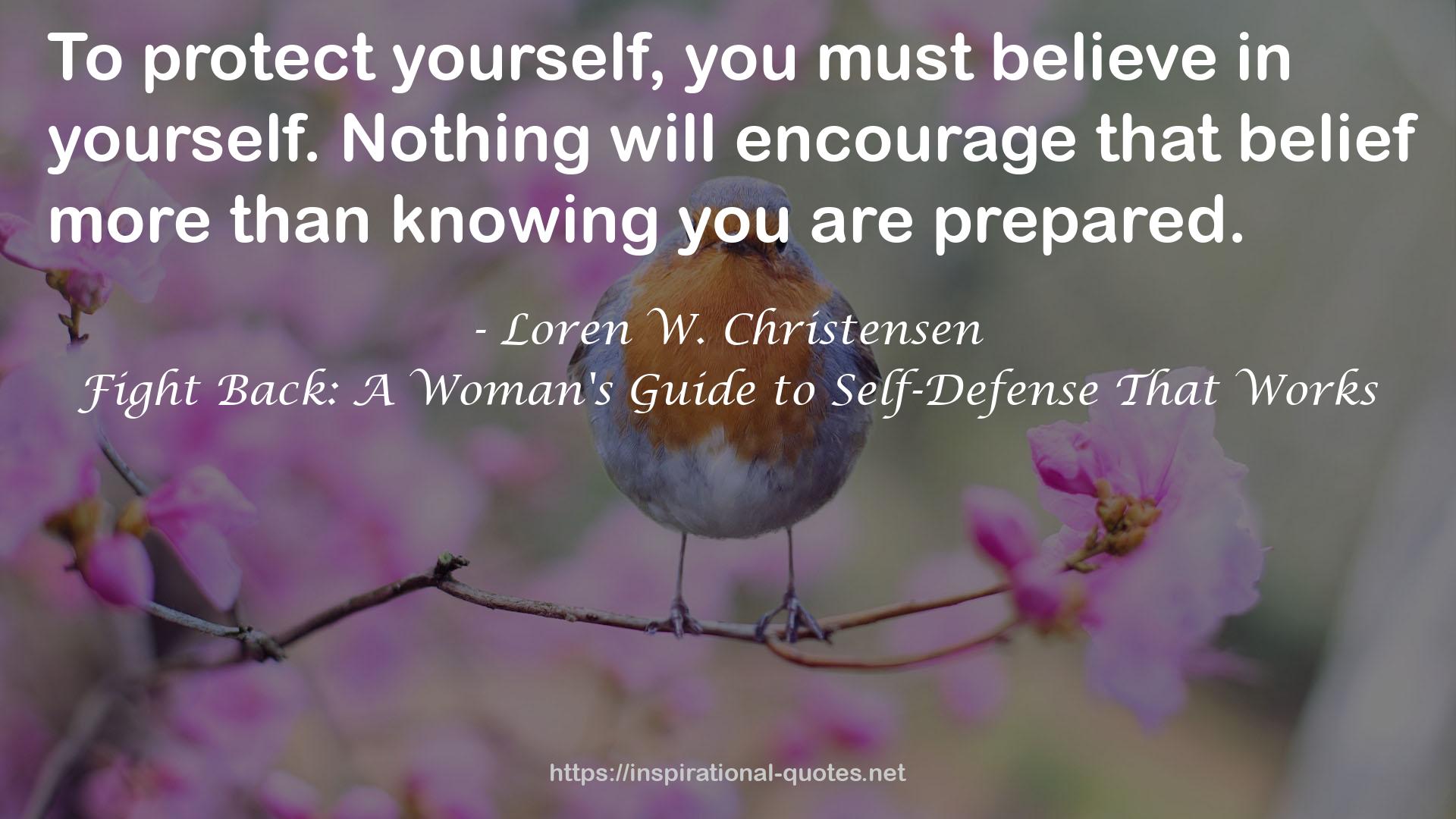 Fight Back: A Woman's Guide to Self-Defense That Works QUOTES