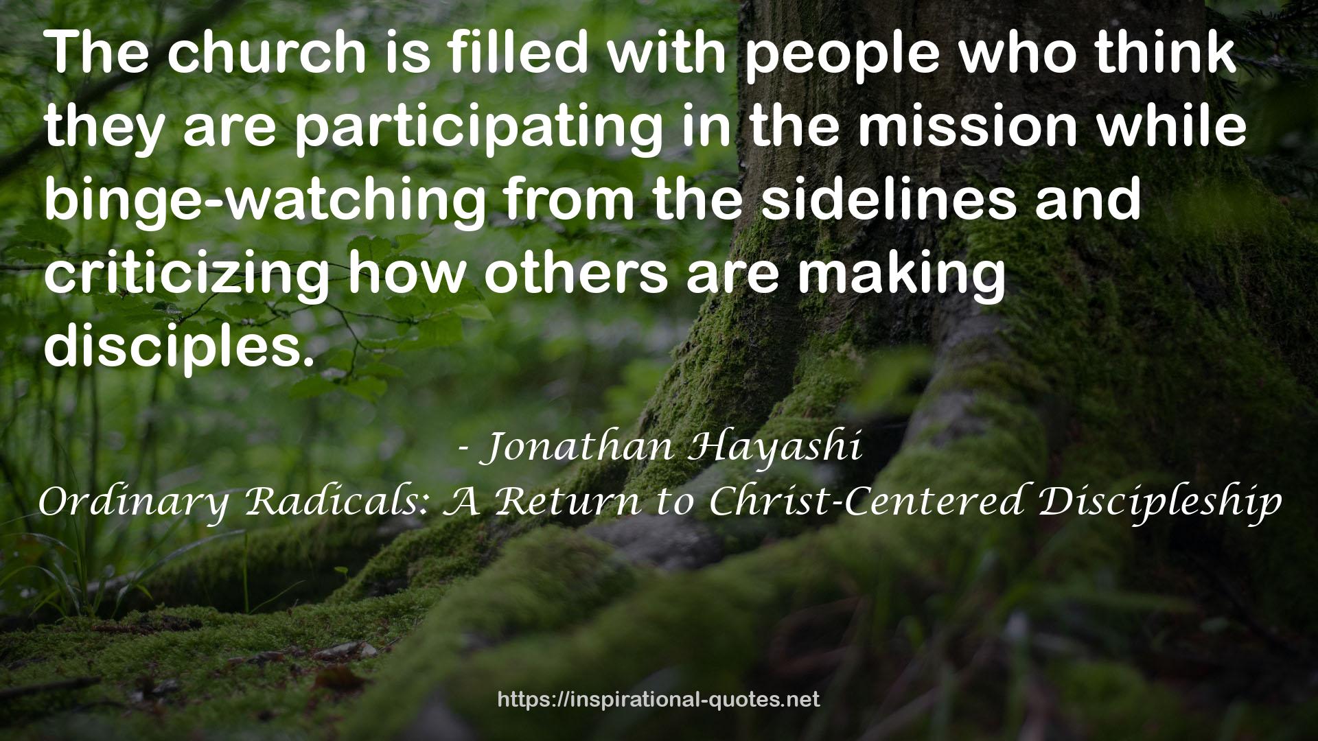 Ordinary Radicals: A Return to Christ-Centered Discipleship QUOTES