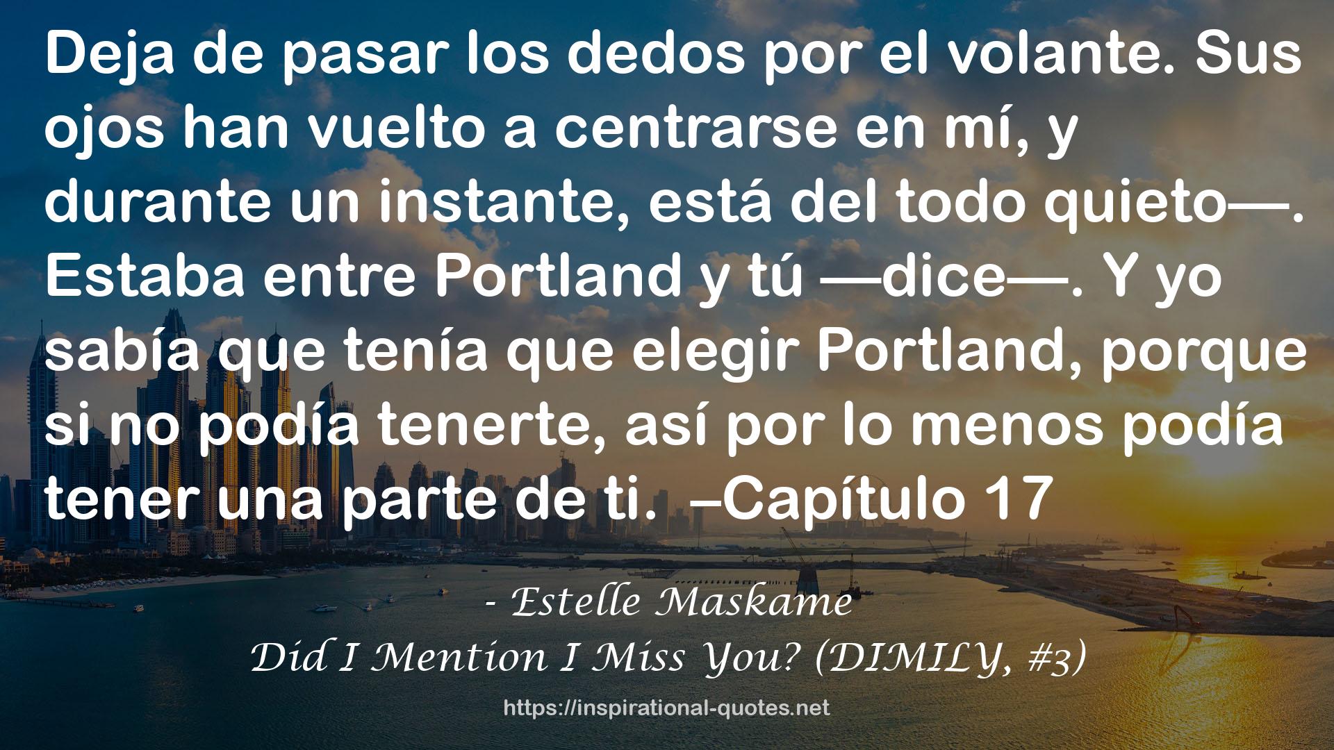 Did I Mention I Miss You? (DIMILY, #3) QUOTES