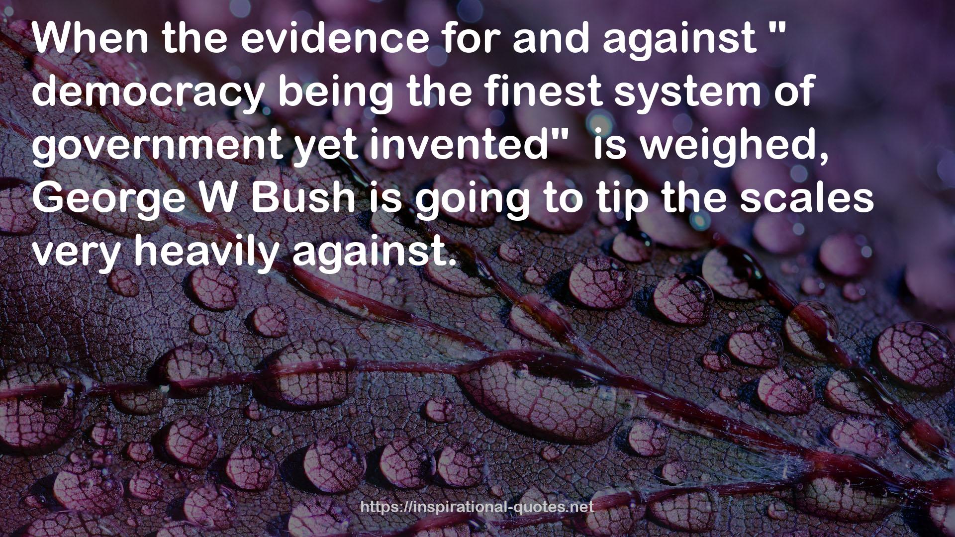 George W Bush  QUOTES