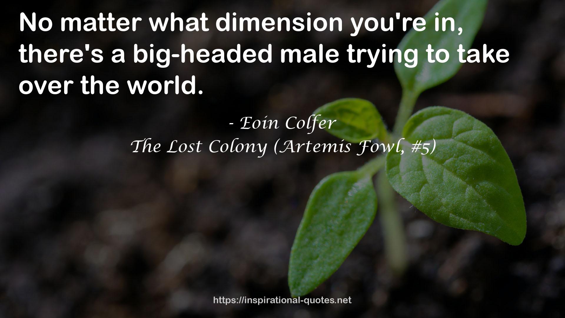 The Lost Colony (Artemis Fowl, #5) QUOTES