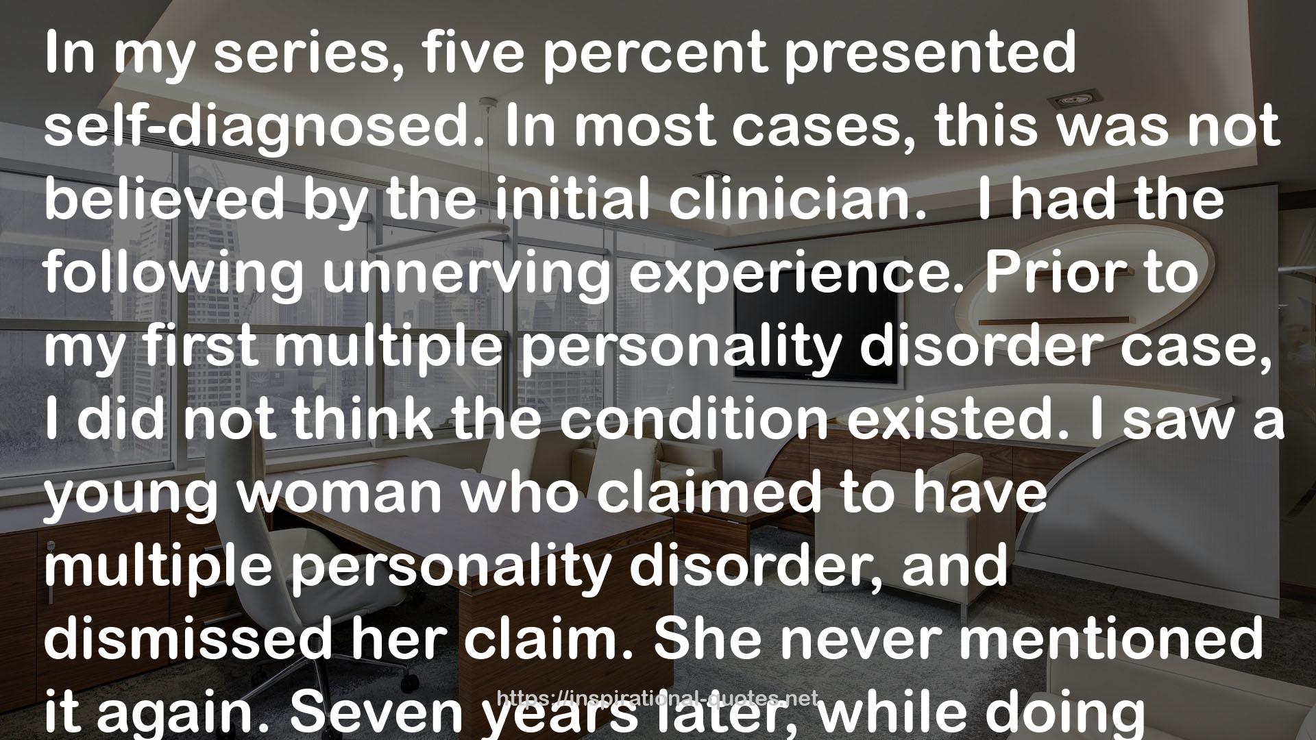 Childhood Antecedents of Multiple Personality Disorders QUOTES