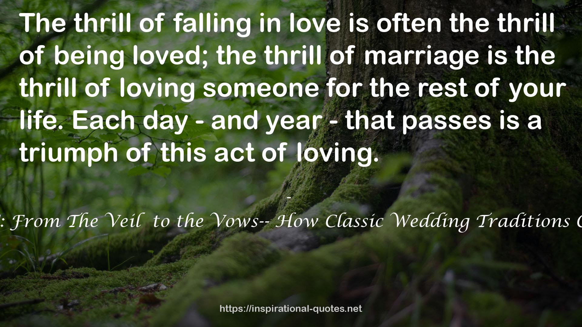 I Do! I Do!: From The Veil  to the Vows-- How Classic Wedding Traditions Came to Be QUOTES