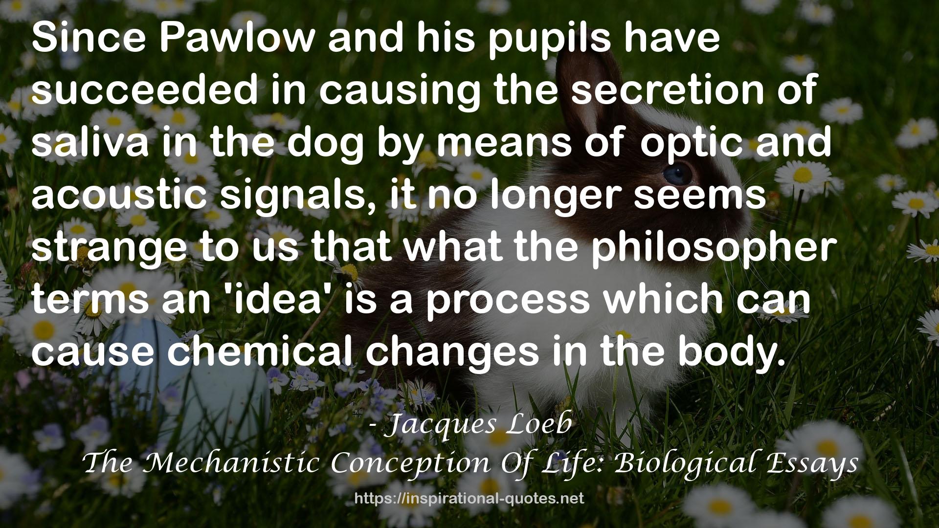 The Mechanistic Conception Of Life: Biological Essays QUOTES