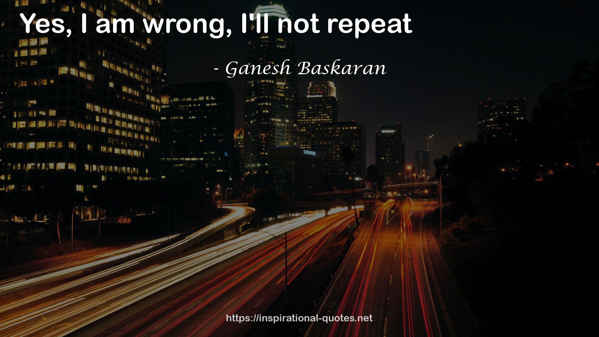 Ganesh Baskaran QUOTES