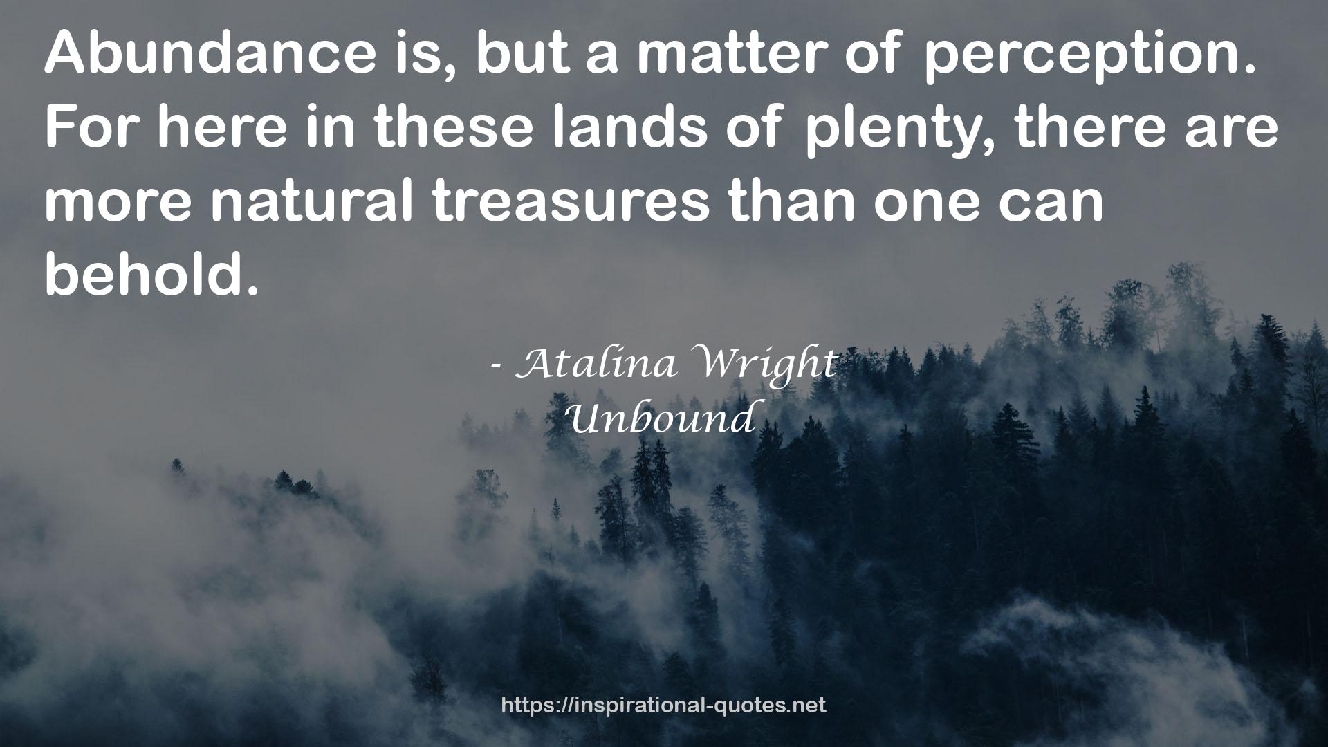 more natural treasures  QUOTES