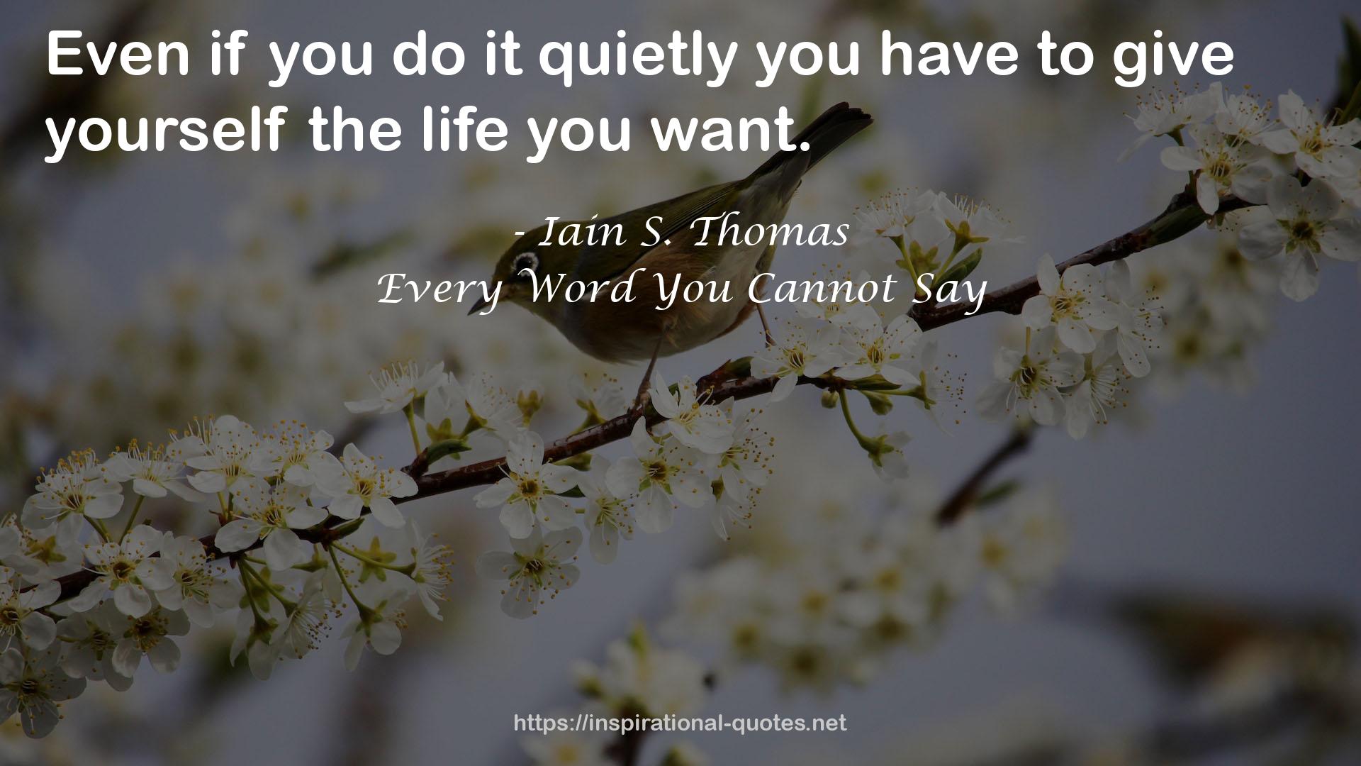 Every Word You Cannot Say QUOTES