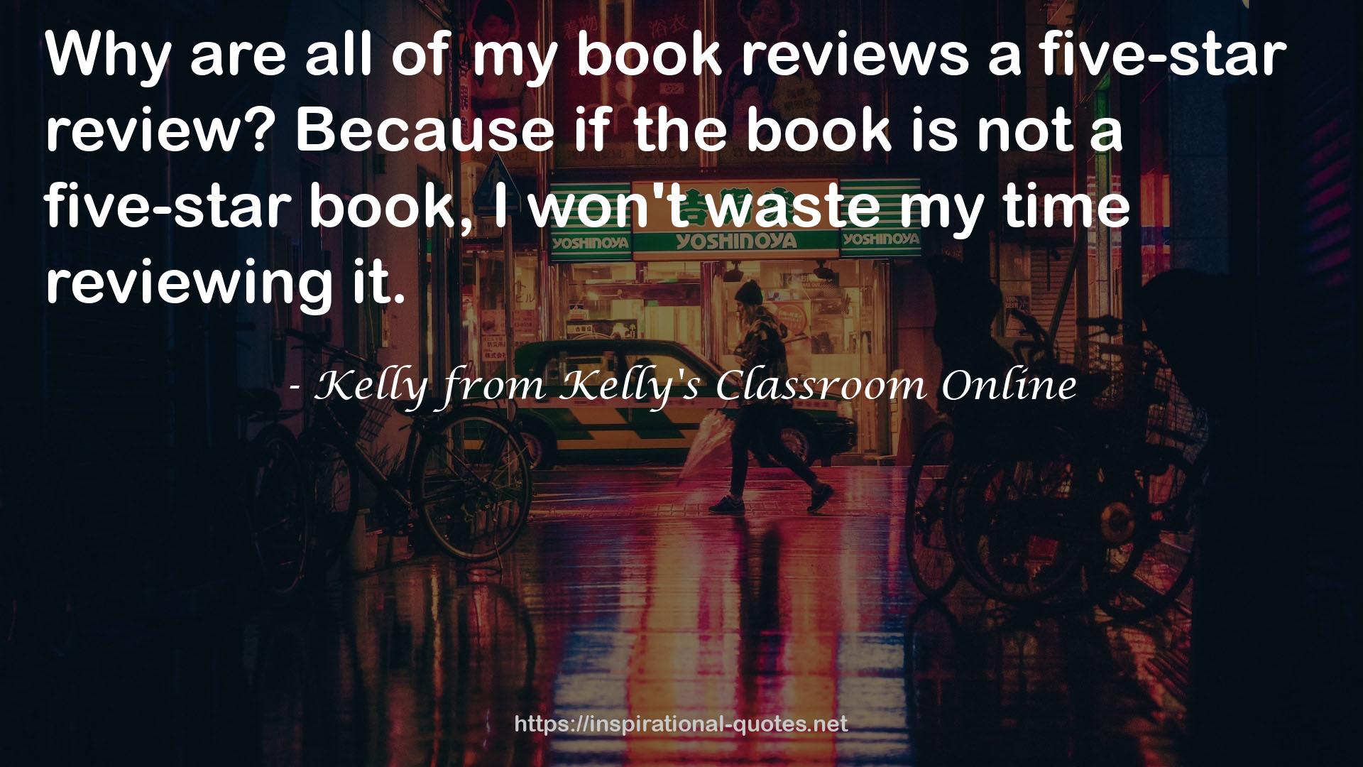 Kelly from Kelly's Classroom Online QUOTES