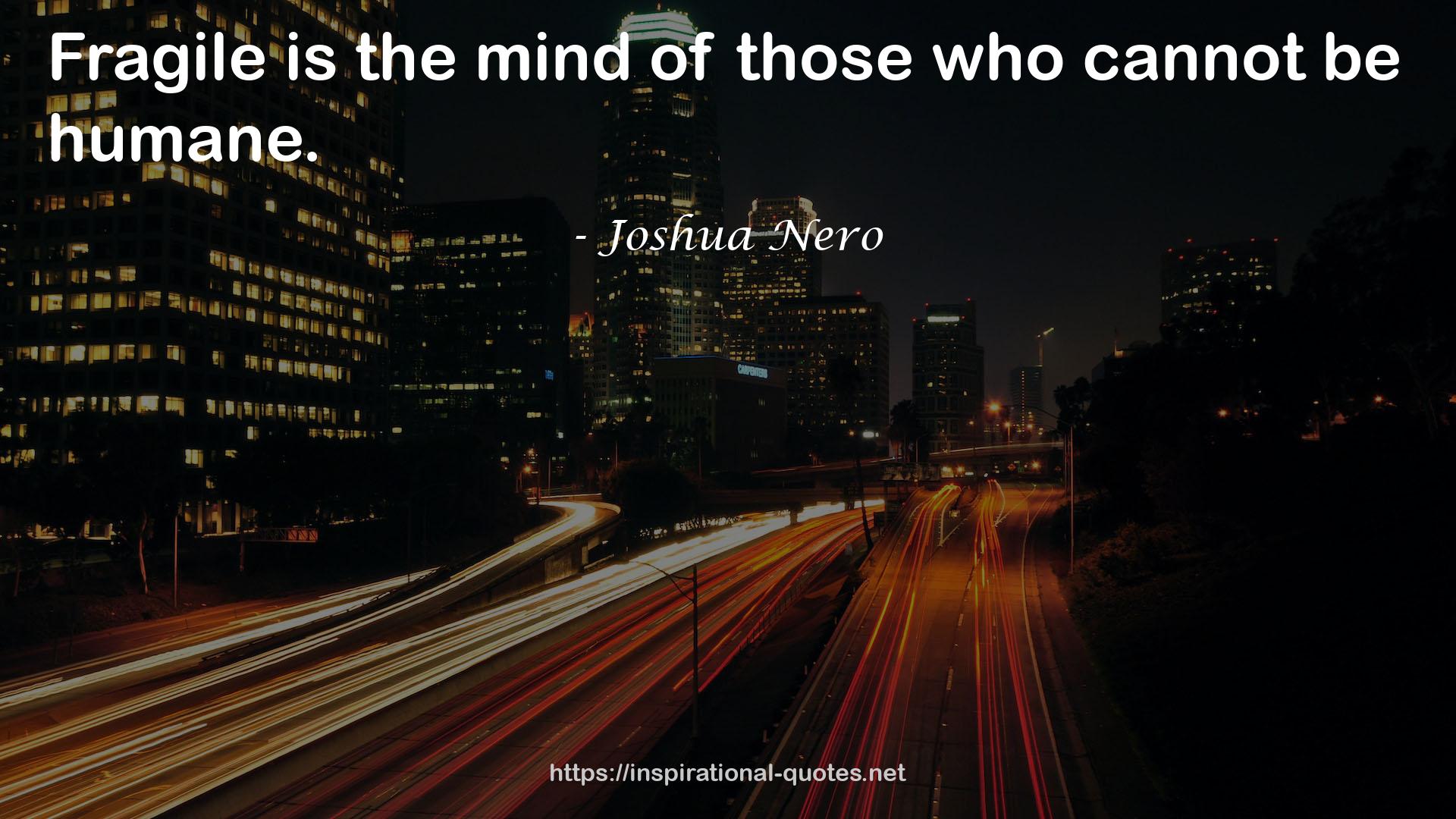 Joshua Nero QUOTES