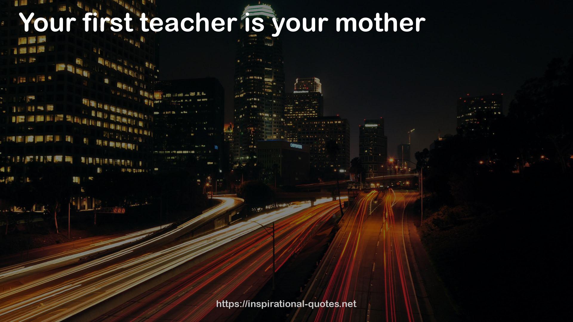 Your mother  QUOTES