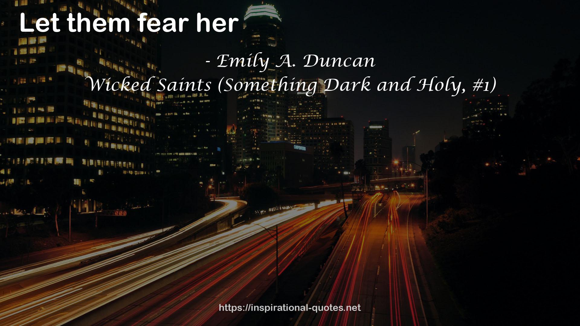 Wicked Saints (Something Dark and Holy, #1) QUOTES