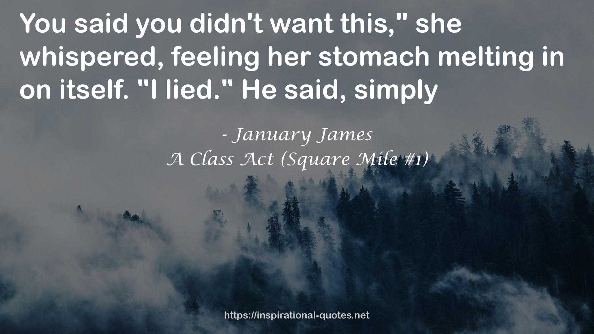 A Class Act (Square Mile #1) QUOTES