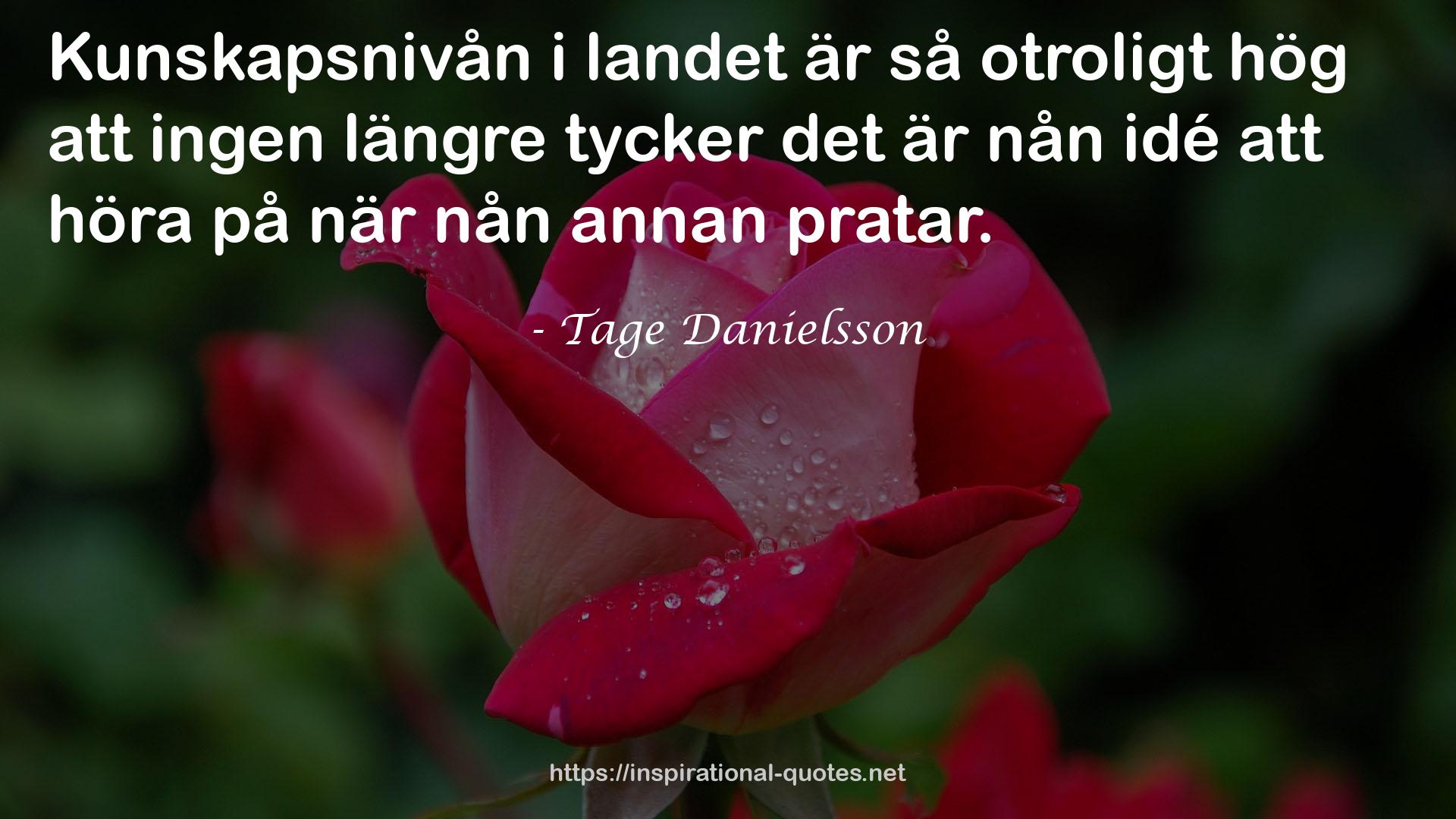 Tage Danielsson QUOTES