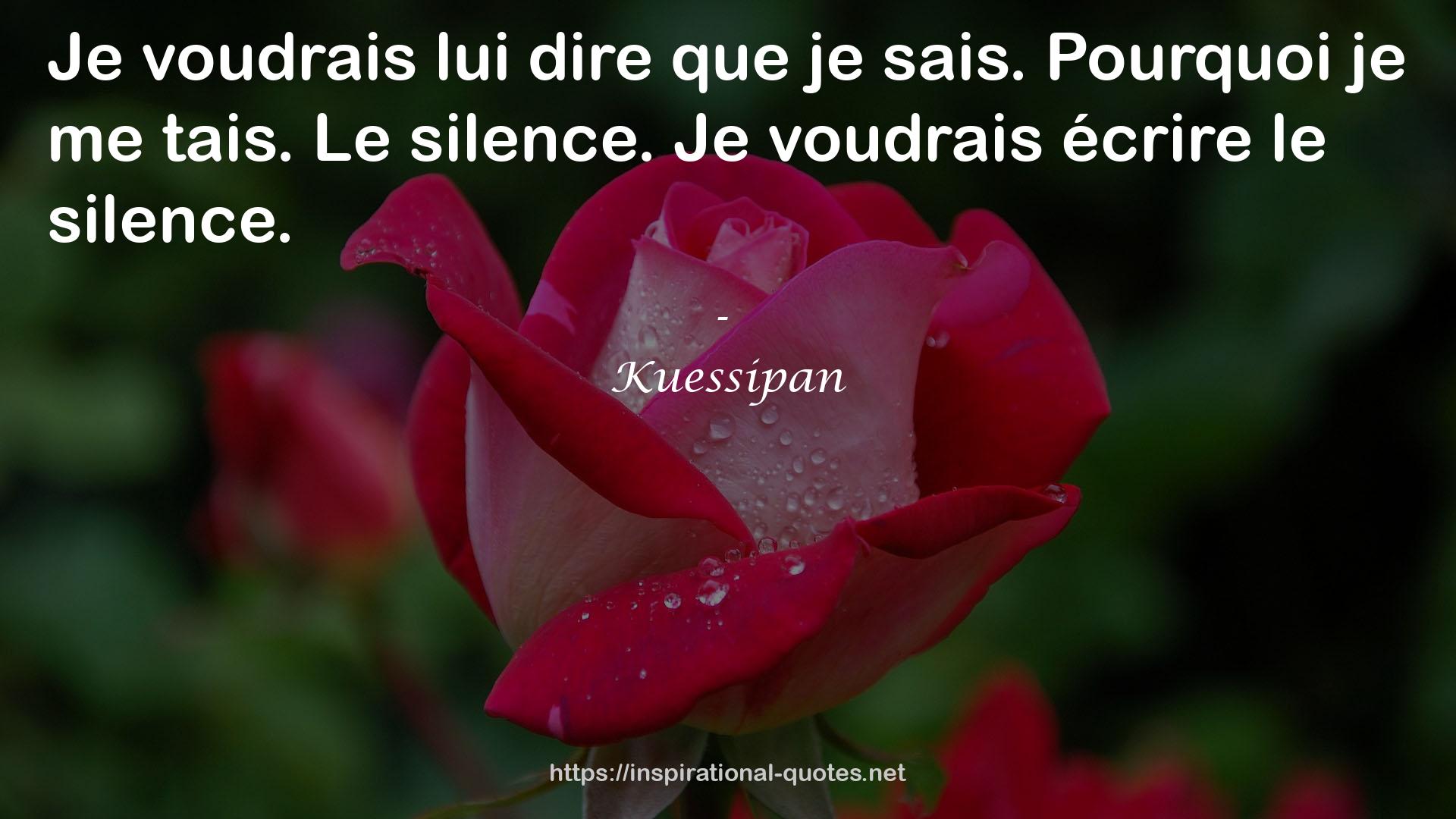 Kuessipan QUOTES