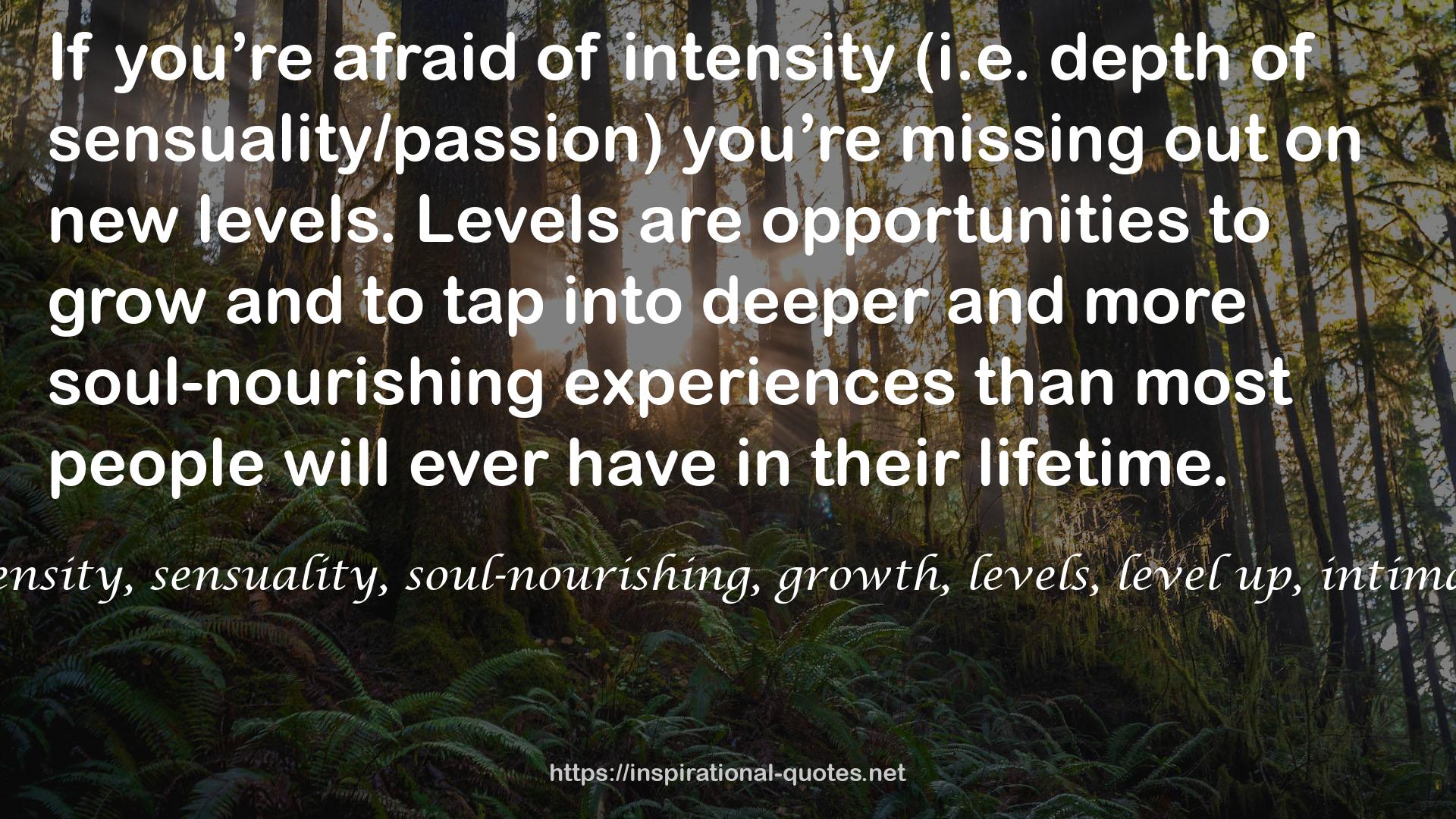 Lebo Grand intensity, sensuality, soul-nourishing, growth, levels, level up, intimacy, depth, passio QUOTES