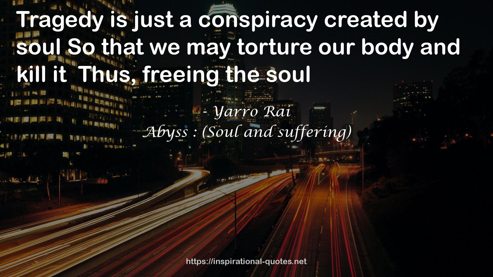 Abyss : (Soul and suffering) QUOTES