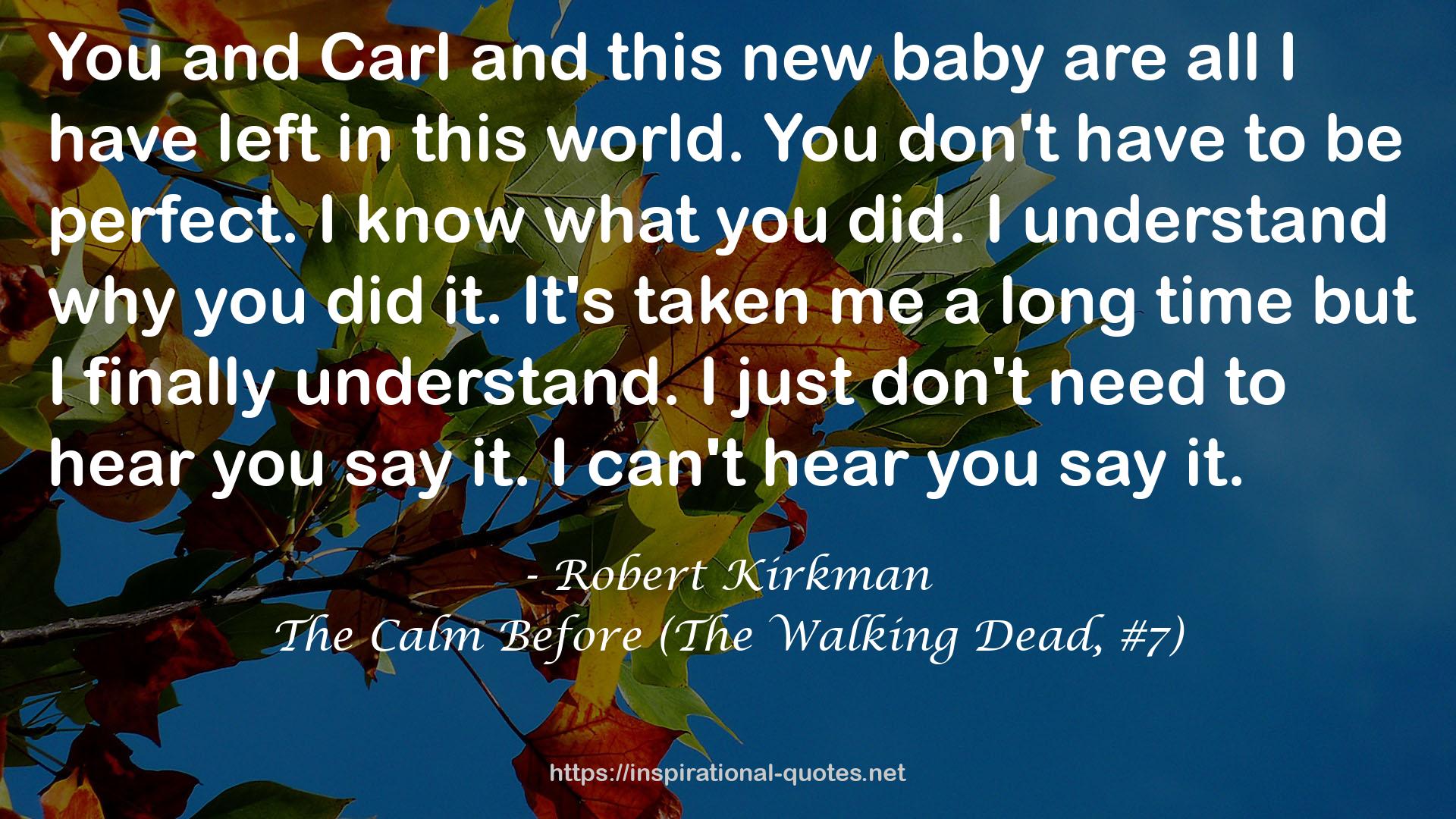 The Calm Before (The Walking Dead, #7) QUOTES