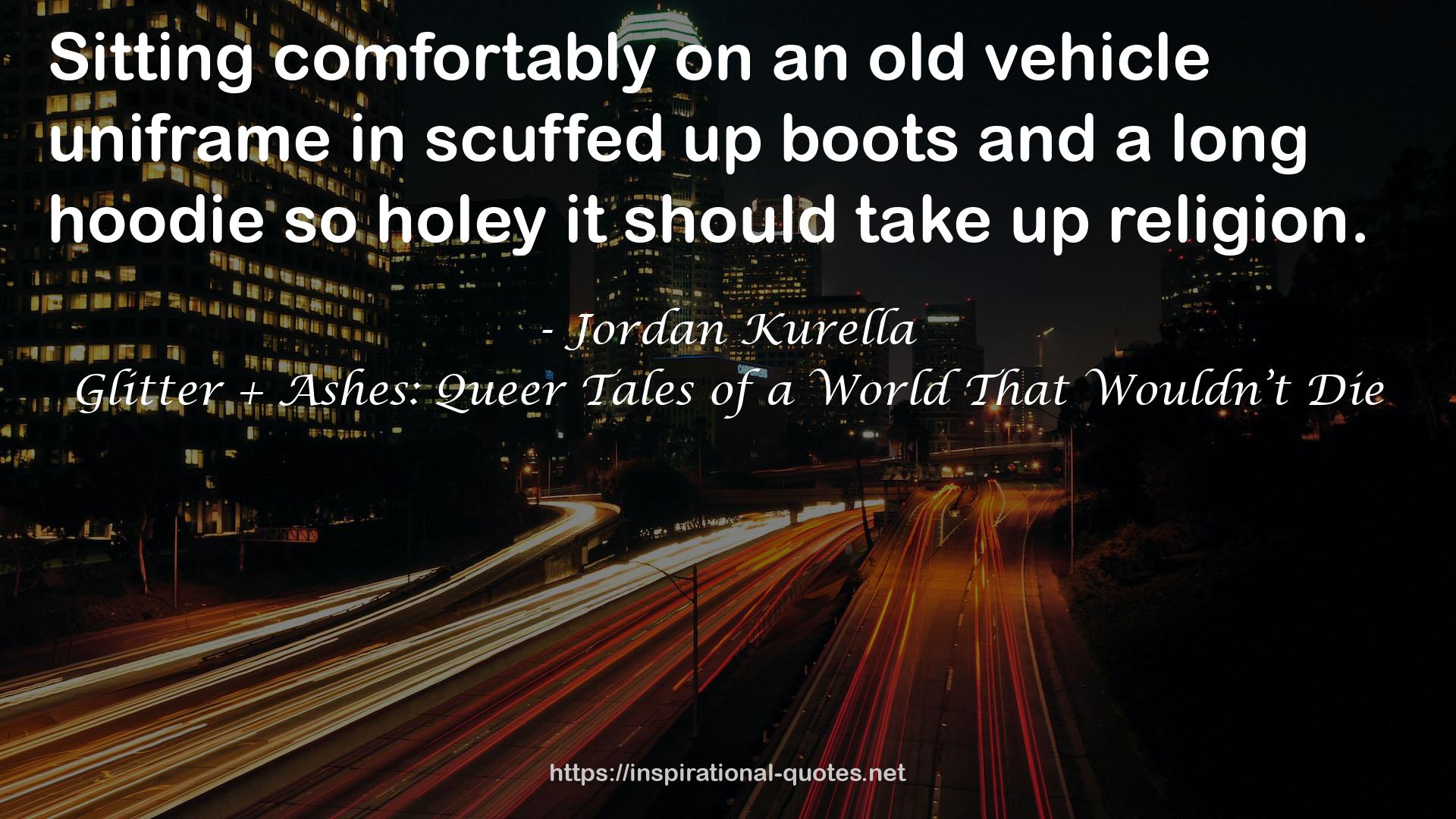 Glitter + Ashes: Queer Tales of a World That Wouldn’t Die QUOTES